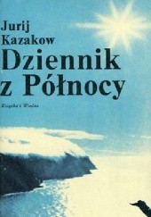 Okładka książki Dziennik z Północy Jurij Kazakow