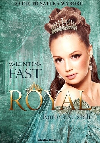 Okładka książki Royal. Korona ze stali Valentina Fast