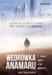 Okładka książki Wędrówka Anamaru i inne opowiadania Tomasz Mroczkowski