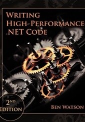 Okładka książki Writing High-Performance .NET Code Ben Watson