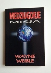 Okładka książki Medziugorje Misja Waine Weible