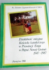 Okładka książki Działalność misyjna Kościoła katolickiego w Prowincji Enga w Papui Nowej Gwinei Zdzisław Zygmunt Kruczek