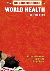 Okładka książki The No-Nonsense Guide to World Health Shereen Usdin