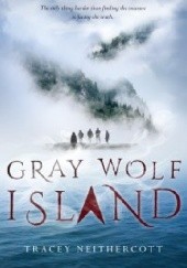 Okładka książki Gray Wolf Island Tracey Neithercott