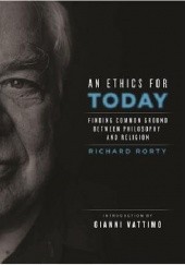 Okładka książki An Ethics For Today Richard Rorty