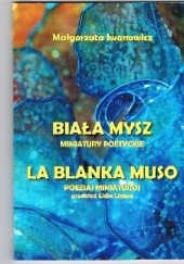 Okładka książki Biała mysz Małgorzata Iwanowicz