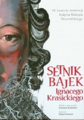 Okładka książki Setnik bajek Ignacego Krasickiego Krystyna Stasiewicz