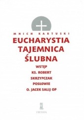 Okładka książki Eucharystia Tajemnica Ślubna Mnich kartuski