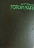 Okładka książki Wszystko o fotografii: praktyka, estetyka, nowoczesne zastosowanie praca zbiorowa