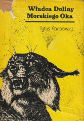 Okładka książki Władca Doliny Morskiego Oka Tytus Karpowicz