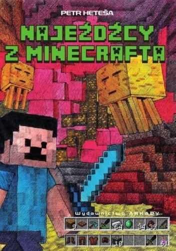Okładka książki Najeźdzcy z Minecrafta Petr Heteša