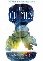 Okładka książki The Chimes Anna Smaill