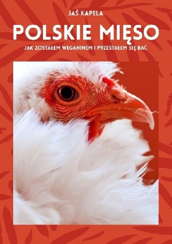 Okładka książki Polskie mięso, czyli jak zostałem weganinem i przestałem się bać Jaś Kapela