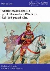 Okładka książki Armie macedońskie po Aleksandrze Wielkim 323-168 przed Chr.