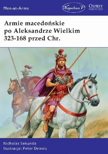 Okładka książki Armie macedońskie po Aleksandrze Wielkim 323-168 przed Chr. Nicholas Sekunda