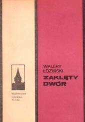 Okładka książki Zaklęty dwór Walery Łoziński