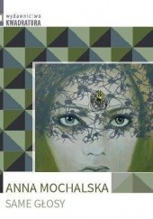 Okładka książki Same głosy Anna Mochalska