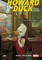 Okładka książki Howard the Duck, Volume 0: What the Duck? Joe Quinones, Chip Zdarsky