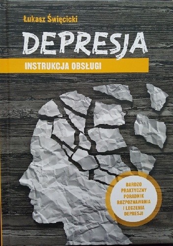 Okładka książki Depresja. Instrukcja obsługi Łukasz Święcicki
