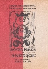 Okładka książki Dawna Polska w anegdocie Maria Tomkiewicz, Władysław Tomkiewicz