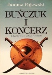 Okładka książki Buńczuk i koncerz. Z dziejów wojen polsko-tureckich Janusz Pajewski