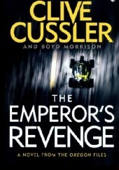Okładka książki The Emperor's Revenge Clive Cussler, Boyd Morrison