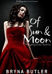 Okładka książki Of Sun and Moon Bryna Butler