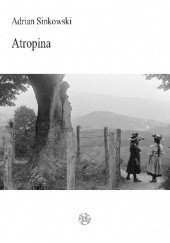 Okładka książki Atropina Adrian Sinkowski