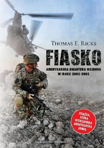 Fiasko. Amerykańska awantura wojenna w Iraku 2003-2005
