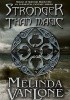 Okładka książki Stronger Than Magic Melinda VanLone