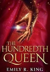 Okładka książki The Hundredth Queen Emily R. King