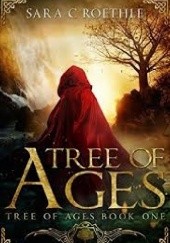 Okładka książki Tree of Ages Sara C. Roethle
