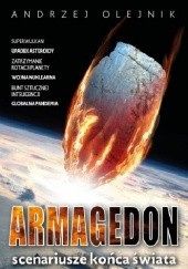 Okładka książki Armagedon. Scenariusze końca świata Andrzej Olejnik