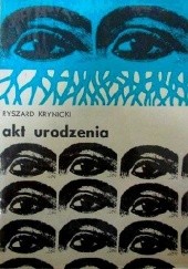 Okładka książki Akt urodzenia Ryszard Krynicki