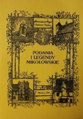 Okładka książki Podania i legendy mikołowskie Antoni Halor