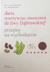 Okładka książki Dieta warzywno-owocowa dr Ewy Dąbrowskiej przepisy na wychodzenie Paulina Borkowska, Beata Anna Dąbrowska