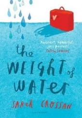 Okładka książki The Weight of Water Sarah Crossan