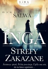 Okładka książki Inga. Strefy zakazane Oskar Salwa