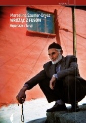 Okładka książki Wróżąc z fusów. Reportaże z Turcji Marcelina Szumer-Brysz
