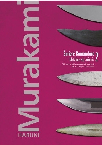 Okładka książki Śmierć Komandora. Metafora się zmienia Haruki Murakami