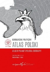 Okładka książki Geograficzno-polityczny Atlas Polski Jarosław Talacha, Marcin Wojciech Solarz, Maciej Zych