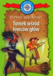 Okładka książki Tomek wśród łowców głów Alfred Szklarski
