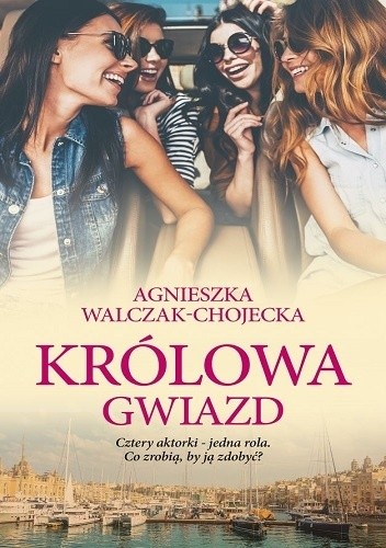 Okładka książki Królowa gwiazd Agnieszka Walczak-Chojecka