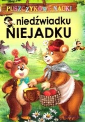 Okładka książki O niedźwiadku Niejadku Agnieszka Nożyńska-Demianiuk
