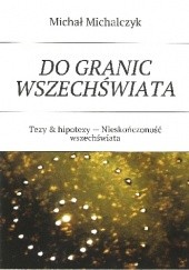 Okładka książki Do granic wszechświata Michał Michalczyk