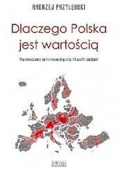 Okładka książki Dlaczego Polska jest wartością Andrzej Przyłębski