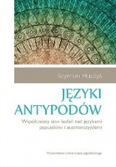 Okładka książki Języki antypodów. Współczesny stan badań nad językami papuaskimi i austronezyjskimi Szymon Huptyś