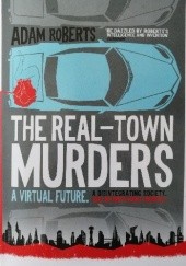 Okładka książki The Real-Town Murders Adam Roberts