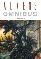 Okładka książki Aliens Omnibus Volume 6 Chuck Dixon, Ian Edginton, Eduardo Risso, Mark Schultz