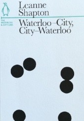 Okładka książki Waterloo-City, City-Waterloo. The Waterloo and City Line Leanne Shapton